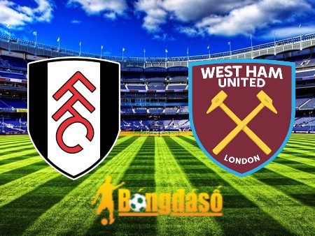 Soi kèo nhà cái Fulham vs West Ham – 21h00 – 08/04/2023