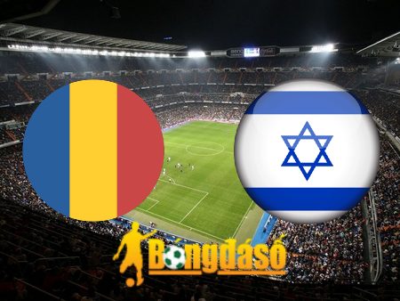 Soi kèo nhà cái Romania vs Israel – 01h45 – 10/09/2023