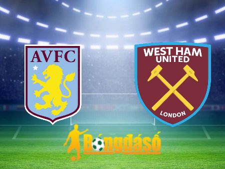 Soi kèo nhà cái Aston Villa vs West Ham – 22h30 – 22/10/2023