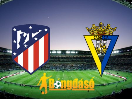 Soi kèo nhà cái Atl. Madrid vs Cadiz CF – 02h00 – 30/09/2023