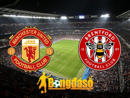 Soi kèo nhà cái Manchester Utd vs Brentford – 21h00 – 07/10/2023