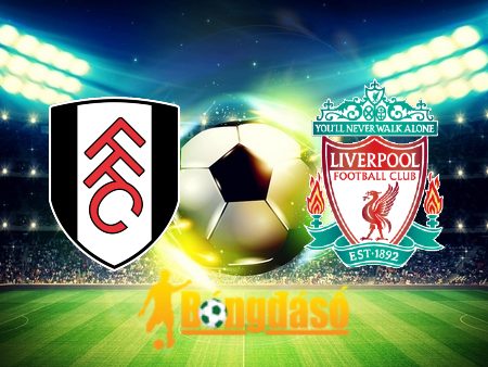 Soi kèo nhà cái Fulham vs Liverpool – 03h00 – 25/01/2024