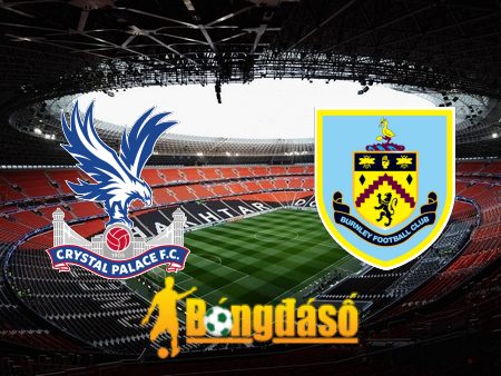 Soi kèo nhà cái Crystal Palace vs Burnley – 22h00 – 24/02/2024