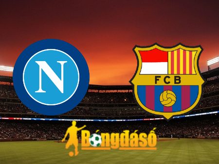 Soi kèo nhà cái Napoli vs Barcelona – 03h00 – 22/02/2024