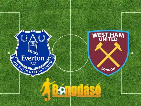Soi kèo nhà cái Everton vs West Ham – 22h00 – 02/03/2024
