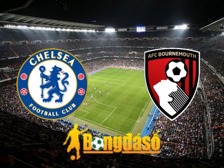 Soi kèo nhà cái Chelsea vs Bournemouth – 22h00 – 19/05/2024