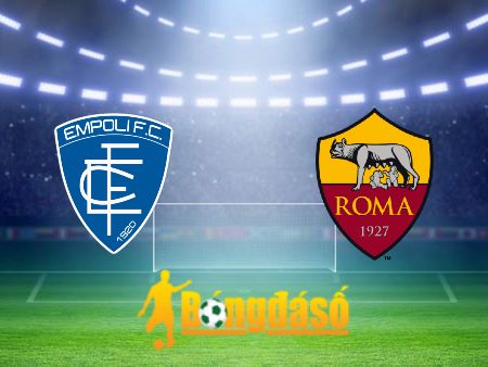 Soi kèo nhà cái Empoli vs AS Roma – 01h45 – 27/05/2024