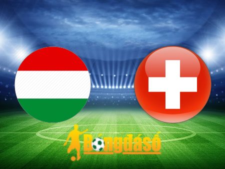 Soi kèo nhà cái Hungary vs Thụy Sĩ – 20h00 – 15/06/2024